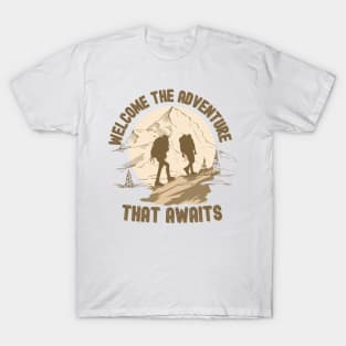 Welcome the adventure that awaits T-Shirt